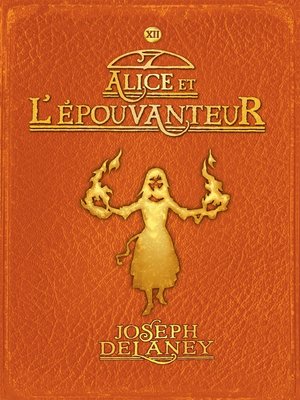 cover image of L'épouvanteur, Tome 12: Alice et l'épouvanteur